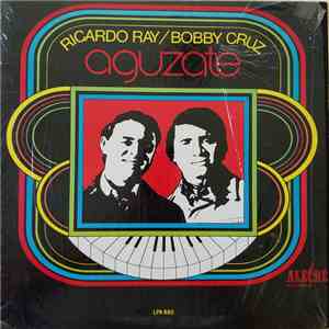 Ricardo Ray / Bobby Cruz - Aguzate album flac