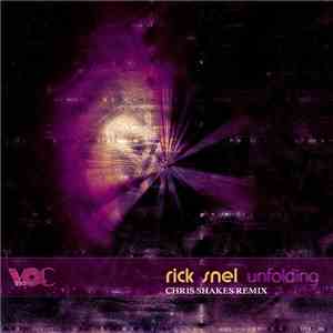 Rick Snel - Unfolding (Chris Shakes Remix) album flac