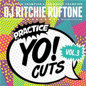 Ritchie Ruftone - Practice Yo! Cuts Vol.3 album flac