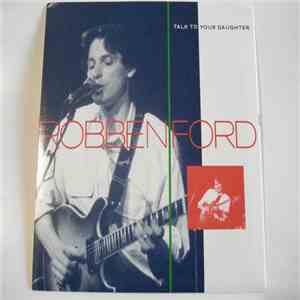 Robben Ford - Talk To Your Daughter album flac