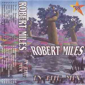 Robert Miles - In The Mix album flac