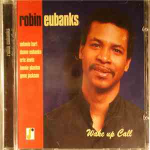 Robin Eubanks - Wake Up Call album flac