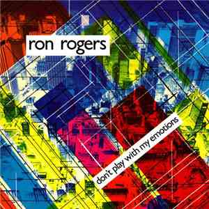 Ron Rogers - Don't Play With My Emotions album flac