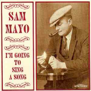 Sam Mayo - I'm Going To Sing A Song album flac