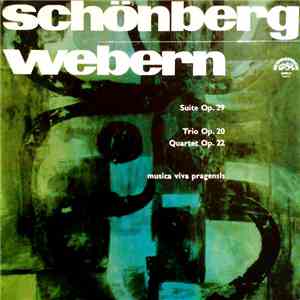 Schönberg / Webern, Musica Viva Pragensis - Suite Op. 29 / Trio Op. 20 / Quartet Op. 22 album flac