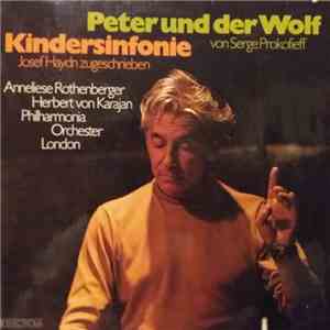 Serge Prokofieff / Josef Haydn ' Herbert von Karajan, Anneliese Rothenberger, Philharmonia Orchester - Peter Und Der Wolf / Kindersinfonie album flac