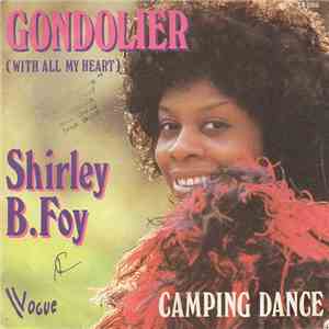 Shirley B.Foy - Gondolier (With All My Heart)/Camping Dance album flac