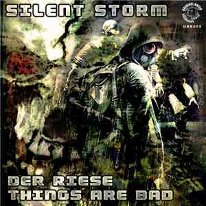 Silent Storm  - Der Riese / Things Are Bad album flac