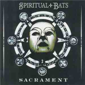 Spiritual Bats - Sacrament album flac