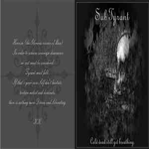Sub Tyrant - Cold Dead Still Yet Breathing album flac