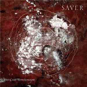 Sâver - They Came With Sunlight album flac