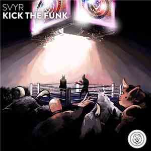SVYR - Kick The Funk album flac