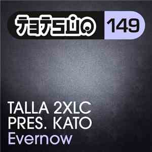 Talla 2XLC Pres. Kato - Evernow album flac