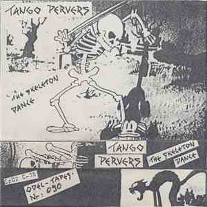 Tango Pervers - The Skeleton Dance album flac
