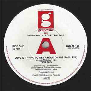 Tavasco - Love Is Trying To Get A Hold On Me (Radio Edit) / Love Is Trying To Get A Hold On Me album flac