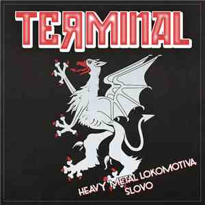 Terminal  - Heavy Metal Lokomotiva / Slovo album flac