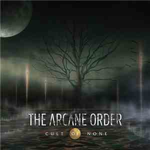 The Arcane Order - Cult Of None album flac