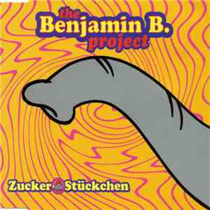 The Benjamin B. Project - ZuckerStückchen album flac