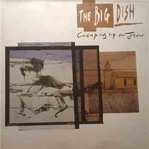 The Big Dish - Creeping Up On Jesus album flac