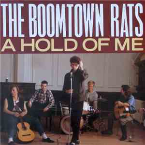 The Boomtown Rats - A Hold Of Me album flac