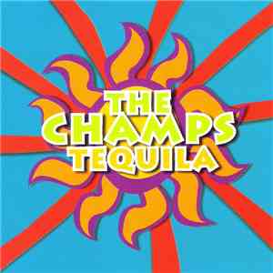 The Champs - Tequila - Greatest Hit Remixed album flac