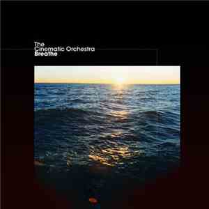 The Cinematic Orchestra - Breathe album flac