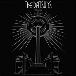 The Datsuns - Smoke & Mirrors album flac