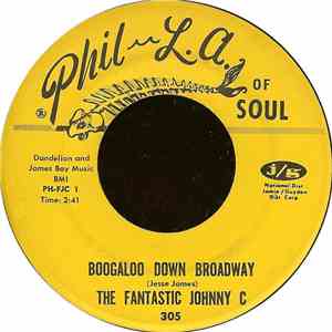 The Fantastic Johnny C - Boogaloo Down Broadway / Look What Love Can Make You Do album flac