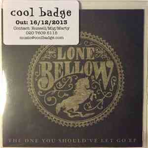 The Lone Bellow - The One You Should've Let Go album flac