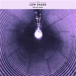 The Low Spark  - Few But Many album flac