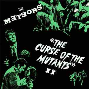 The Meteors  - The Curse Of The Mutants album flac