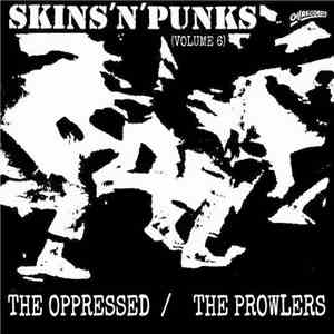 The Oppressed / The Prowlers  - Skins 'N' Punks Volume 6 album flac