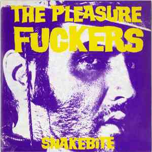 The Pleasure Fuckers - Snakebite album flac