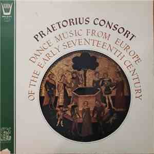 The Praetorius Consort - DANCE MUSIC FROM EUROPE OF THE EARLY SEVENTEENTH CENTURY album flac