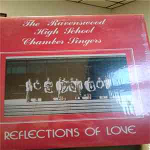 The Ravenswood High School Chamber Singers - Reflection Of Love album flac