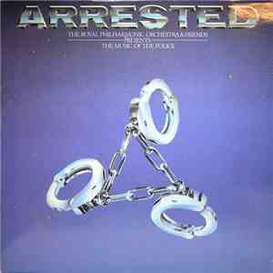 The Royal Philharmonic Orchestra & Friends - Arrested (The Music Of The Police) album flac