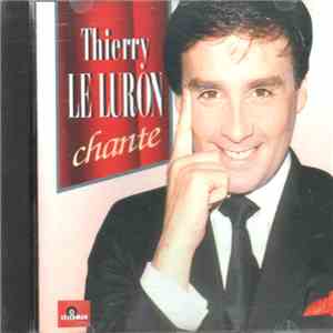 Thierry Le Luron - Thierry Le Luron Chante album flac