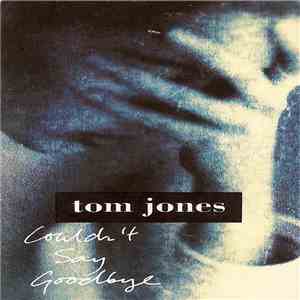 Tom Jones - Couldn't Say Goodbye album flac
