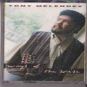 Tony Melendez - Ways Of The Wise album flac
