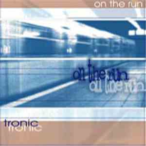 Tronic  - On The Run album flac