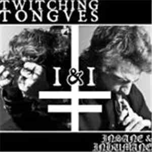 Twitching Tongues - I & I (Insane & Inhumane) album flac