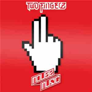 Two Fingerz - Mouse Music album flac