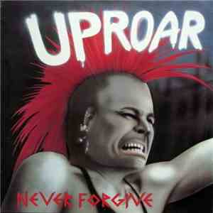 Uproar  - Never Forgive album flac