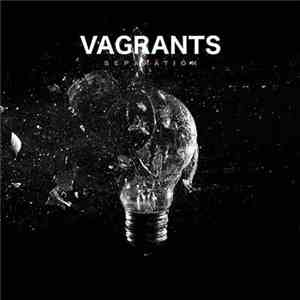 Vagrants  - Separation album flac