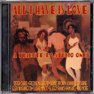 Various - All I Have Is Love - A Tribute To Studio One album flac