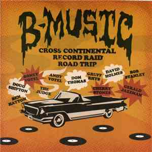 Various - B-Music - Cross Continental Record Raid Road Trip album flac