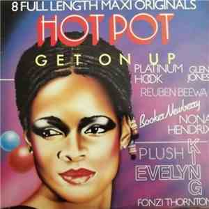Various - Hot Pot - Get On Up - 8 Full Length Maxi Originals album flac