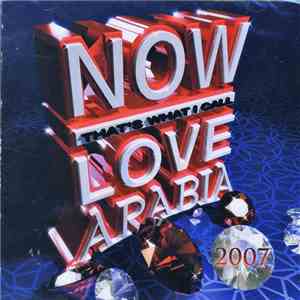 Various - Now That's What I Call Love Arabia 2007 album flac