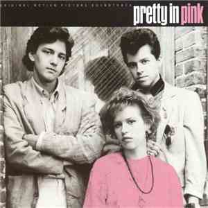Various - Pretty In Pink (The Original Motion Picture Soundtrack) album flac