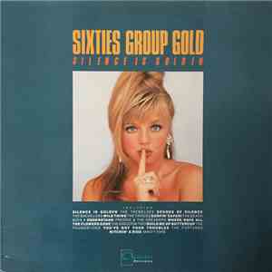 Various - Sixties Group Gold Silence Is Golden album flac